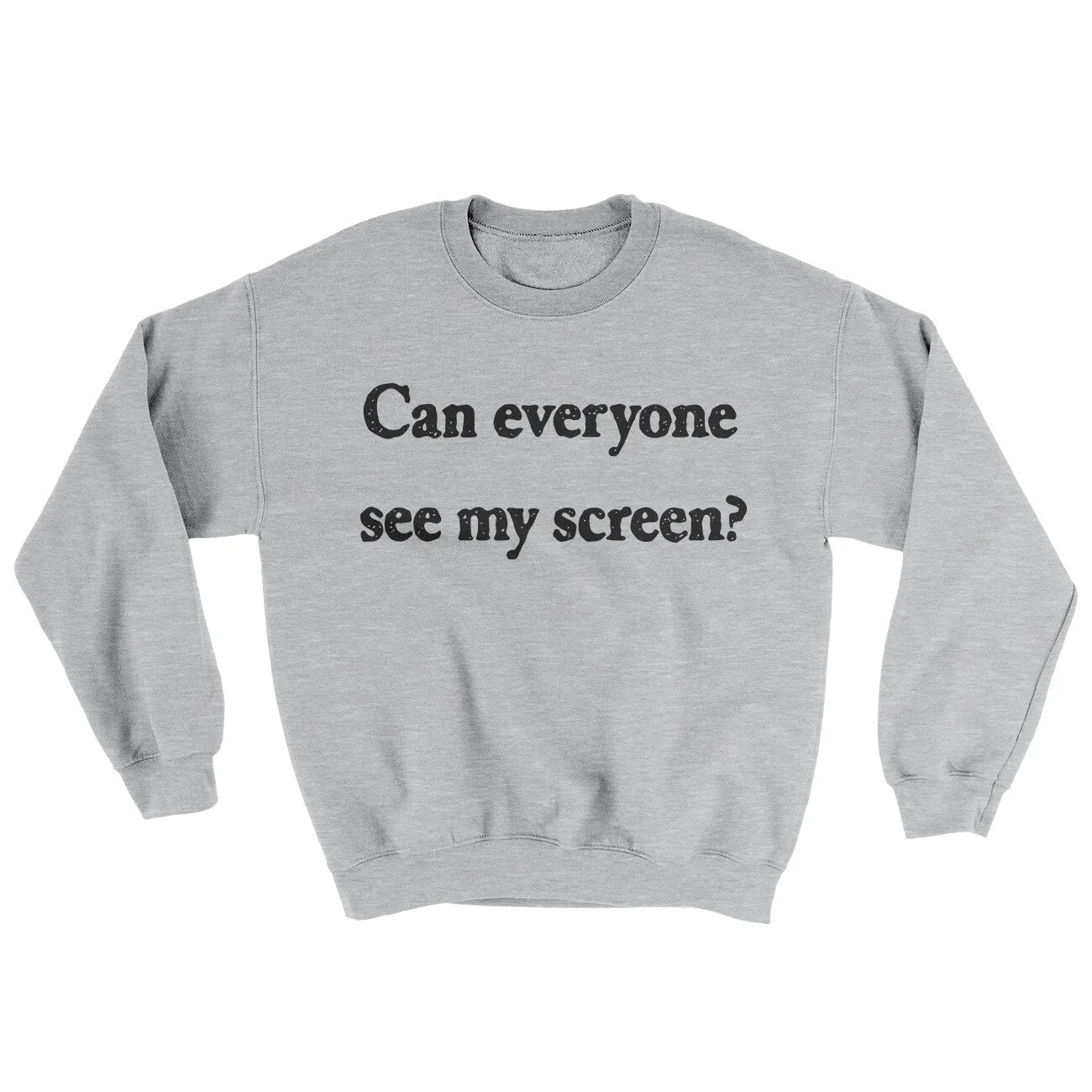Can Everyone See My Screen Ugly Sweater